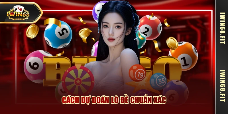 Cách dự đoán lô đề chuẩn xác
