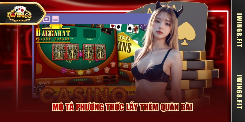 Mô tả phương thức lấy thêm quân bài