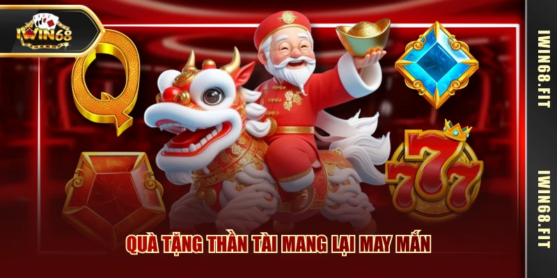 Quà tặng Thần Tài mang lại may mắn