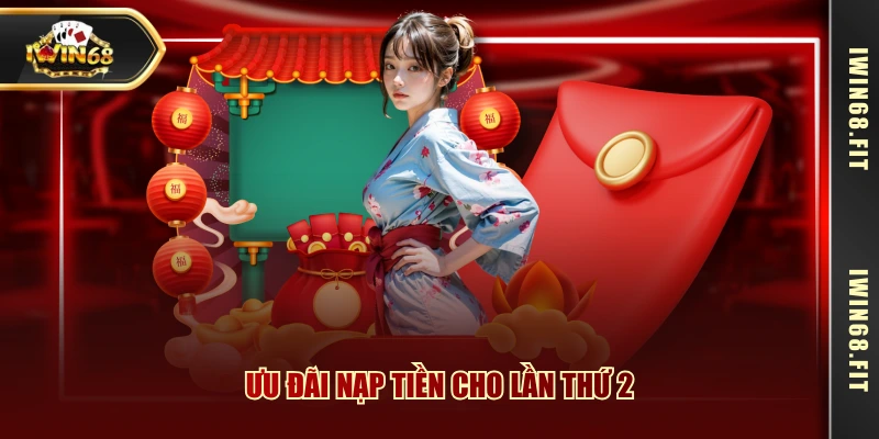 Ưu đãi nạp tiền cho lần thứ 2